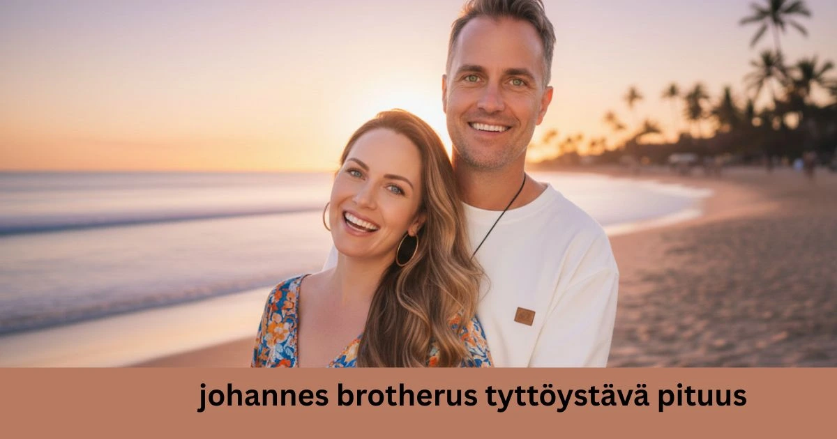 Johannes brotherus tyttöystävä pituus