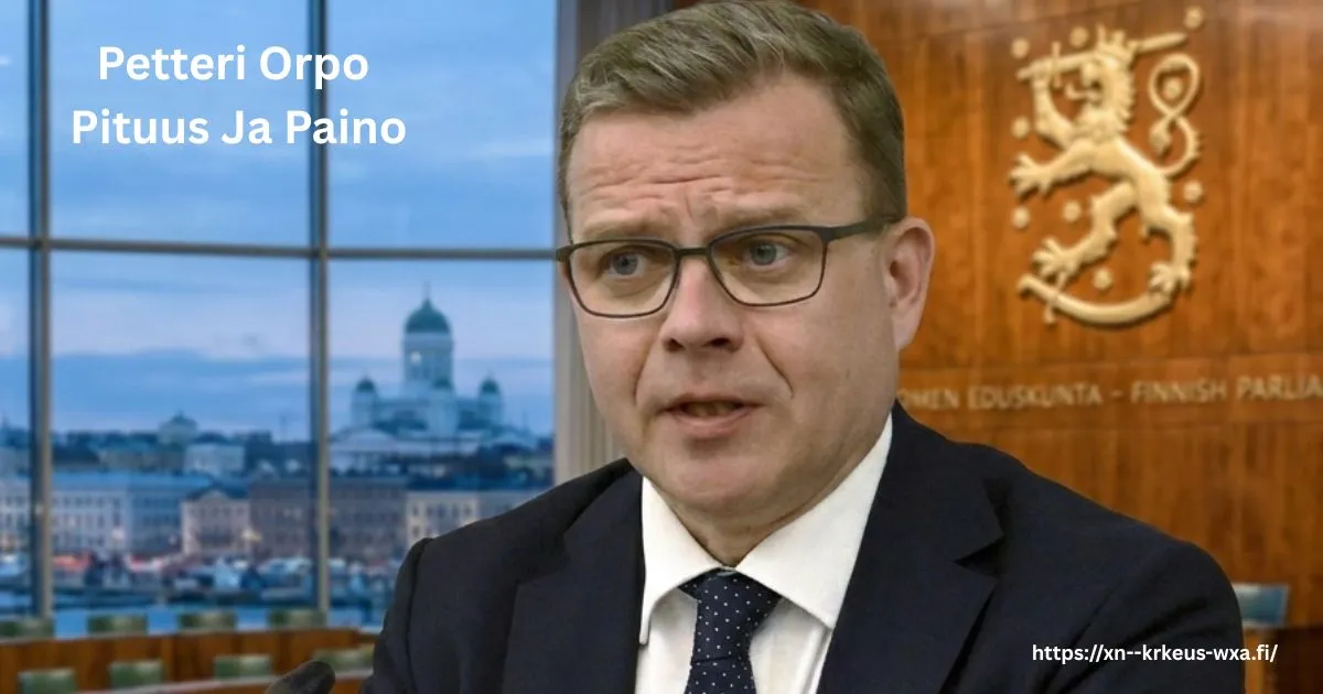 petteri orpo pituus ja paino