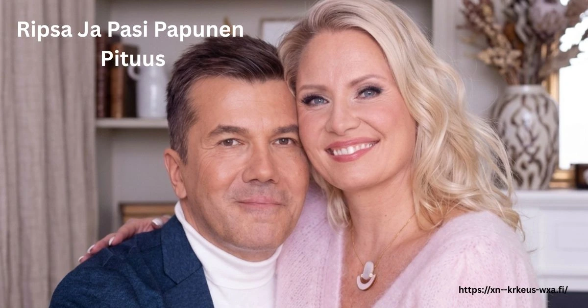 ripsa ja pasi papunen pituus