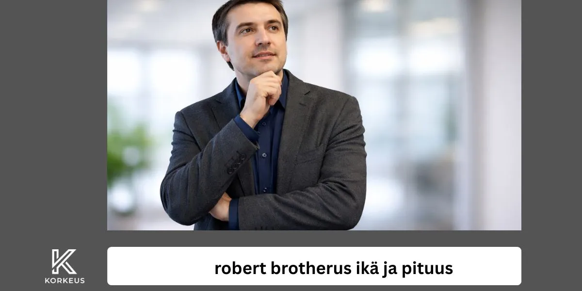robert brotherus ikä ja pituus