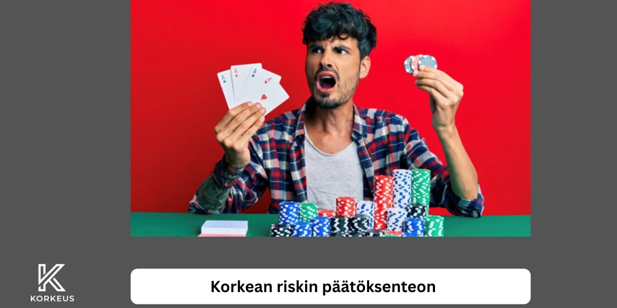 Korkean riskin päätöksenteon